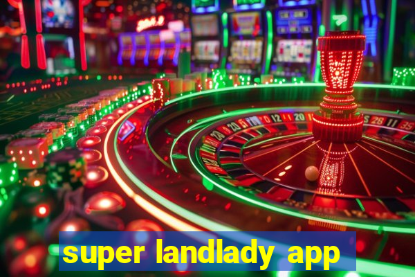 super landlady app